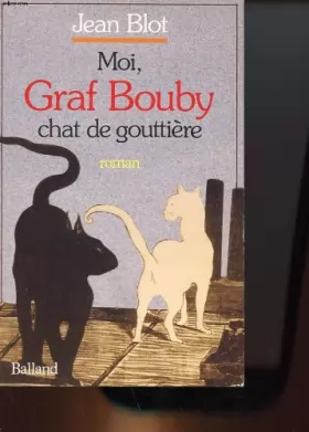 Couverture du produit · Moi, Graf Bouby : Chat de gouttière