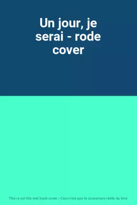 Couverture du produit · Un jour, je serai - rode cover