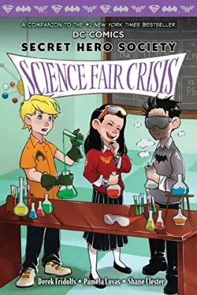 Couverture du produit · Science Fair Crisis (DC Comics: Secret Hero Society 4)