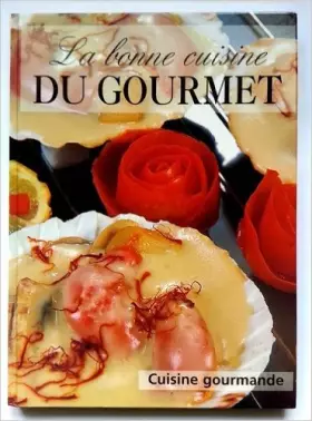 Couverture du produit · La Bonne Cuisine du Gourmet