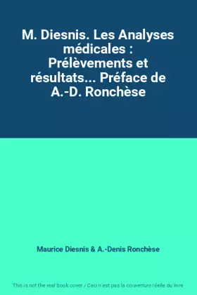 Couverture du produit · M. Diesnis. Les Analyses médicales : Prélèvements et résultats... Préface de A.-D. Ronchèse