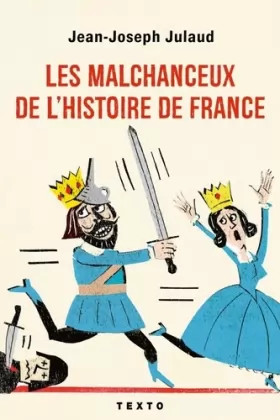 Couverture du produit · Les malchanceux de l'histoire de France