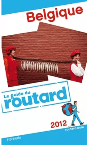 Couverture du produit · Guide du Routard Belgique 2012