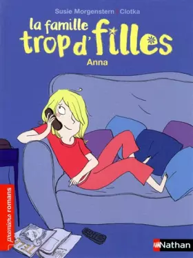 Couverture du produit · La famille trop d'filles : Anna