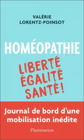 Couverture du produit · Homéopathie: Liberté, Égalité, Santé !