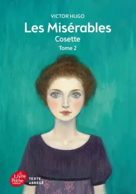 Couverture du produit · Les misérables - Tome 2 - Cosette - Texte Abrégé
