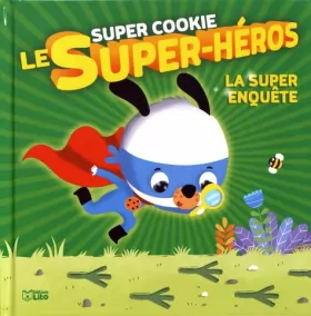 Couverture du produit · Super Cookie: La super enquête - Dès 3 ans