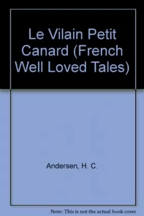 Couverture du produit · Le Vilain Petit Canard (French Well Loved Tales)