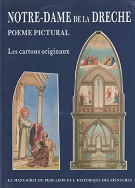 Couverture du produit · Notre-Dame de la Dreche Poème pictural les peintures de Notre-dame de la Dreche d'après les cartons originaux