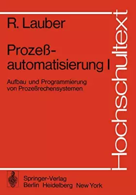 Couverture du produit · Prozeßautomatisierung I: Aufbau und Programmierung von Prozeßrechensystemen