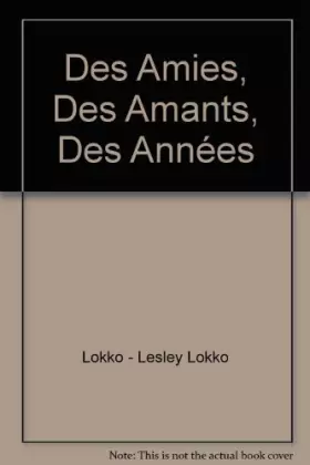 Couverture du produit · Des Amies, Des Amants, Des Années