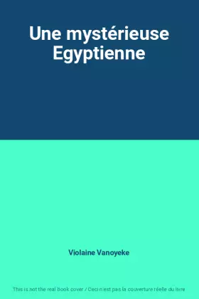Couverture du produit · Une mystérieuse Egyptienne