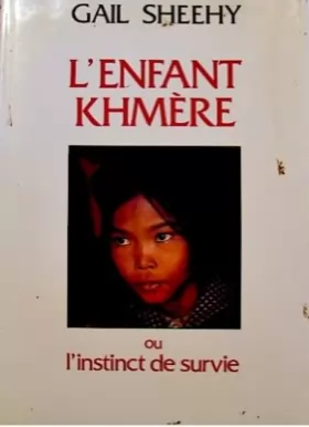 Couverture du produit · L'enfant khmere ou l'instinct de survie
