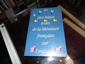 Couverture du produit · Les plus beaux textes de la littérature francaise sur l'enfance