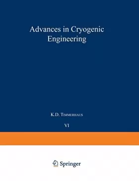 Couverture du produit · Advances in Cryogenic Engineering: Proceedings of the 1960 Cryogenic Engineering Conference University of Colorado and National