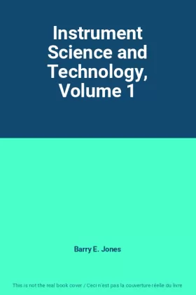Couverture du produit · Instrument Science and Technology, Volume 1