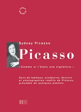Couverture du produit · Picasso : Comme si j'étais une signature