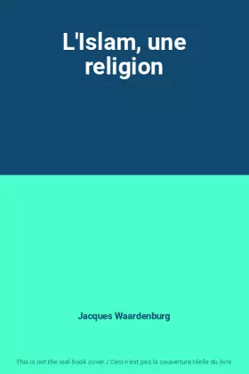Couverture du produit · L'Islam, une religion