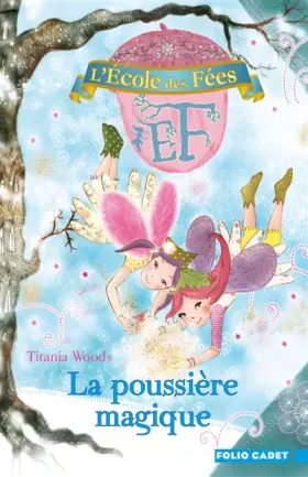 Couverture du produit · L'École des Fées, 4 : La poussière magique