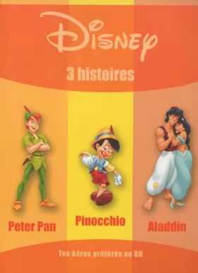 Couverture du produit · 3 histoires : Peter Pan, Pinocchio, Aladdin