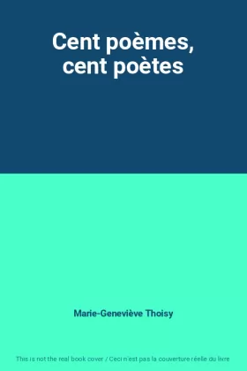 Couverture du produit · Cent poèmes, cent poètes
