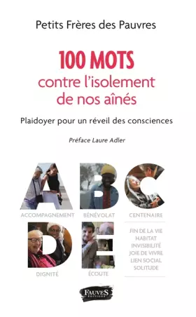 Couverture du produit · 100 mots pour lutter contre l'isolement de nos aînés: Plaidoyer pour un éveil des consciences