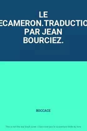 Couverture du produit · LE DECAMERON.TRADUCTION PAR JEAN BOURCIEZ.