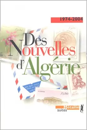 Couverture du produit · Des nouvelles d'Algérie. Anthologie 1974-2004