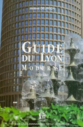 Couverture du produit · Guide de Lyon moderne