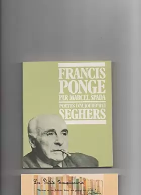 Couverture du produit · Francis Ponge (Poètes d'aujourd'hui)
