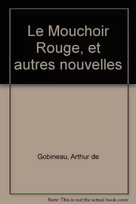 Couverture du produit · Le Mouchoir Rouge, et autres nouvelles