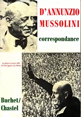 Couverture du produit · Gabriele d'Annunzio Mussolini / Correspondance / Le Duce / Fascisme