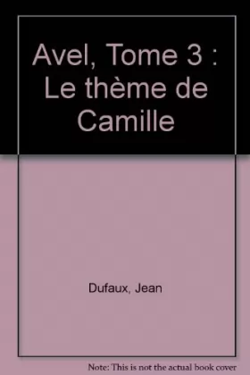 Couverture du produit · Avel, tome 3 : Le Thème de Camille