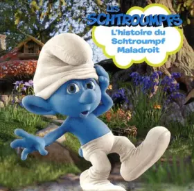 Couverture du produit · L'HISTOIRE DU SCHTROUMPF MALADROIT