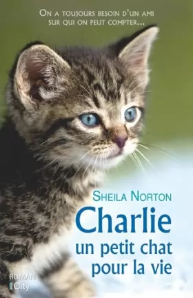 Couverture du produit · Charlie, un petit chat pour la vie