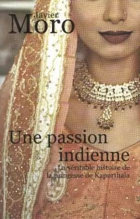 Couverture du produit · Une passion indienne: La véritable histoire de la princesse de Kapurthala