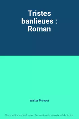 Couverture du produit · Tristes banlieues : Roman