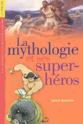 Couverture du produit · La Mythologie et ses super-héros