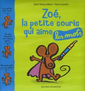 Couverture du produit · Zoé, la petite souris qui aime les mots
