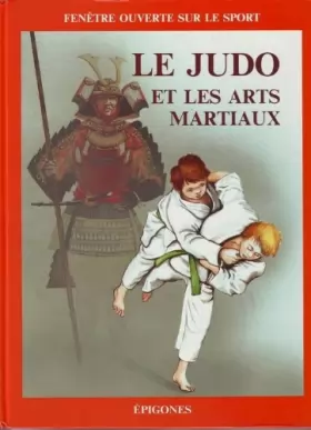 Couverture du produit · Le judo et les arts martiaux