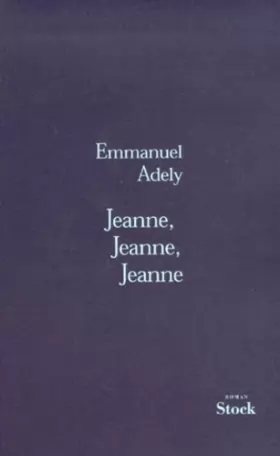 Couverture du produit · Jeanne, Jeanne, Jeanne