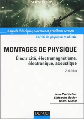 Couverture du produit · Montages de physique : Électricité, électromagnétisme - Capes de physique et chimie