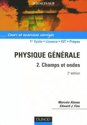 Couverture du produit · Physique générale,  tome 2 : Champs et ondes - Cours et exercices corrigés