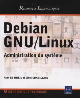 Couverture du produit · Debian GNU/Linux - Administration du système