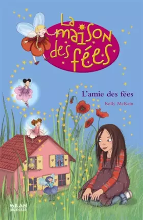 Couverture du produit · La maison des fées, Tome 1 : L'amie des fées
