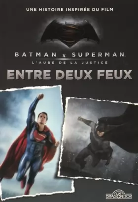 Couverture du produit · Batman vs Superman- Entre deux feux