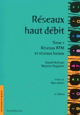 Couverture du produit · RESEAUX HAUT DEBIT. Tome 1, Réseaux ATM et réseaux locaux, 2ème édition