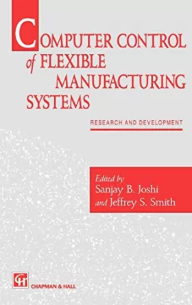 Couverture du produit · Computer Control of Flexible Manufacturing Systems: Research and Development