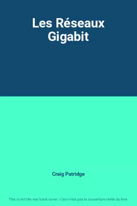 Couverture du produit · Les Réseaux Gigabit