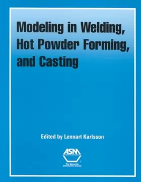Couverture du produit · Modeling in Welding, Hot Powder Forming & Casting